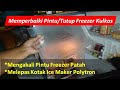 Memperbaiki Pintu Tutup Freezer Melepas Ice Maker Kulkas Polytron