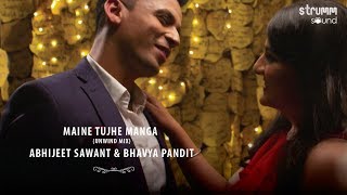 Maine Tuhje Manga I Unwind Mix I Abhijeet Sawant I Bhavya Pandit