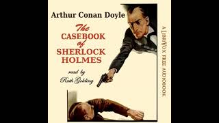 The Casebook of Sherlock Holmes Part 1 by Sir Arthur Conan Doyle | Full Audio Book