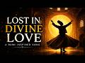 I Searched for You in every Sky Rumi Inspired | The Poem That Sees None but the One (Sufi Music)