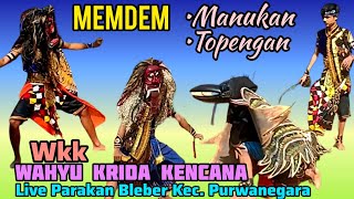 Manukan dan Topengan WAHYU KRIDA KENCANA || WKK. Live in Parakan Bleber Kec. Purwanegara.