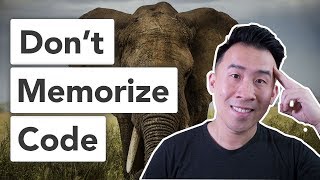 Why I Don't Memorize Code when Programming