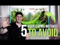 5 Beginner Aquascaping MISTAKES to Avoid!