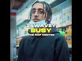 24wavey - busy full song (exclusive rare )