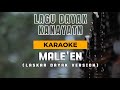 Male'en Karaoke - Version Laskar Dayak - Lagu Dayak Kanayatn