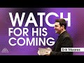 Watch for His Return | Evangelist Erik Meares