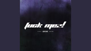 Fuck Mez!