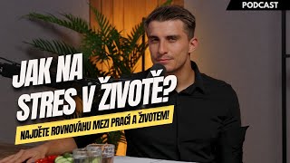 Jak se vyhnout stresu a najít v životě rovnováhu.