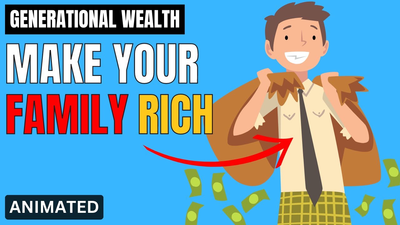 How To Build GENERATIONAL WEALTH - This Will Secure Your Family's ...