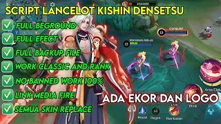 SCRIPT SKIN LANCELOT KISHIN DENSETSU NO PASSWORD , TERBARU FULL EFFECT DAN VOICE