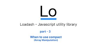 Loadash Javascript utility Library - Compact