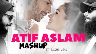 Best Of Atif Aslam Songs Mashup | Bollywood | Hindi | Magic of Atif Aslam's Sachii Jenu Mashup