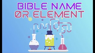 Bible Name Or Element - Sunday School Game For Kids