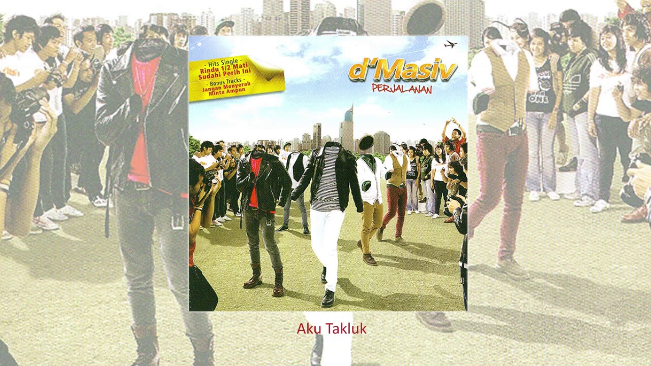 D’MASIV - Aku Takluk D’MASIV - Aku Takluk