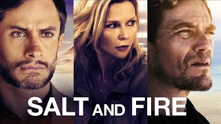 Salt and Fire - Official Trailer