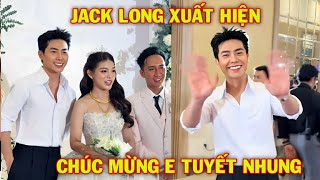 Trực tiếp: JACK LONG Xuất Hiện, Chúc Mừng Đám Cưới Tuyết Nhung với Chú Rể \