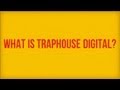 What is TrapHouse Digital?