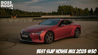 🔈 Best Remixes Of Popular Songs 2023 🔥 Slap House Mix 2023 🔥 Car Music | BASS BOOSTED #30
