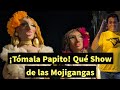 ¡Tómala Papito! Qué Show de las Mojigangas