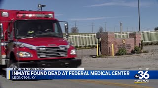 Inmate found dead at Federal Medical Center Lexington