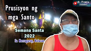 VLOG #44 - Prusisyon ng mga Santo 2022 || E- FREN's Channel