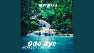 Odo Aye (River of Life)