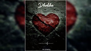 Dhokha – Ninja Song Status || Tu Dhokha Dewenga Kehda Munh Te Likhya Si Status