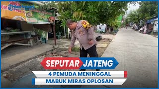 BREAKING NEWS Miras Oplosan Maut 4 Pemuda Kuningan Semarang Meninggal Beli Etanol Lewat Online