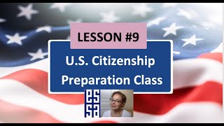 100 CIVICS QS. (2008 VERSION) - Lesson 9  U.S Citizenship Preparation Class