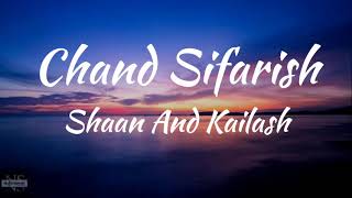 Chand Sifarish (Lyrics)/Fanaa/Shaan,Kailash Kher.