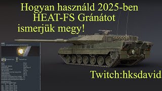 War Thunder hogyan használd a HEAT-FS gránátot?\