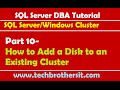 SQL Server DBA Tutorial 10- How to Add a Disk to an Existing Cluster