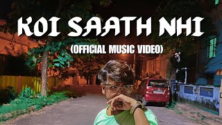 Koi Saath Nhi - Anixpire || prod. by mozardeem || OFFICIAL MUSIC VIDEO 2023