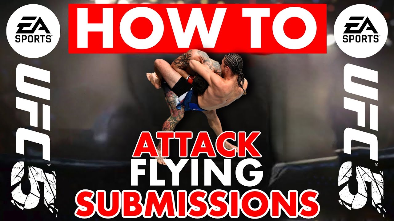 Ufc 5 Tutorial Flying Submissions Youtube