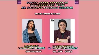 SOUTH ASIAN ARTISTS IN CONVERSATION WITH SD TALENT MANAGEMENT'S SUZANNA DHAWAN