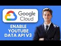 How to Enable YouTube Data API v3 in Google Cloud Console 🎬 Quick Setup Guide