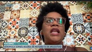 Racismo: Aeromoça sofreu injúria de motorista de aplicativo