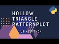 Hollow Triangle pattern plot using python
