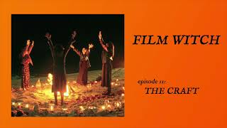 Episode 11: THE CRAFT