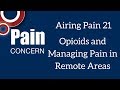 Airing Pain 21: Opioids and Managing Pain in Remote Areas