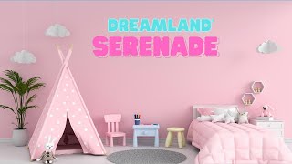 DREAMLAND SERENADE