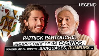 PATRICK PARTOUCHE, PROPRIÉTAIRE DE 42 CASINOS : SES ANECDOTES GÉNIALES (COFFRE, BRAQUAGES, RUMEURS)