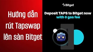 Hướng dẫn rút Tapswap lên sàn Bitget, hạn cuối 15h ngày 11/2, đăng ký tk sàn Bitget 👇👇