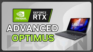 How to use Advanced Optimus on Legion Laptops (Get Faster Framerates)