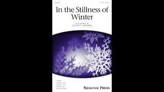 In the Stillness of Winter (SATB Choir) - by Victor C. Johnson