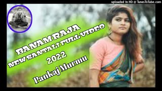 MANAM RAJA 🔹 NEW SANTALI FULL VIDEO 2022 🔹NEW SANTALI DJ SONG REMIX 2022🔹DJ BIKASH ,FUFANDI,