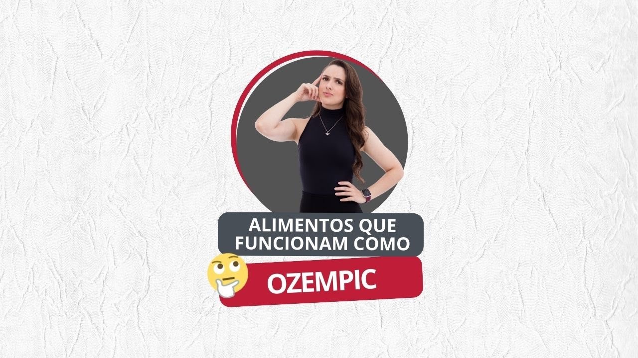 Alimentos Que Funcionam Como OZEMPIC! - YouTube