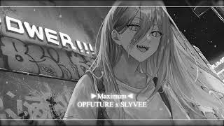 [nightcore] Maximum | OPFuture