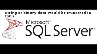 String or binary data would be truncated in table in sql server