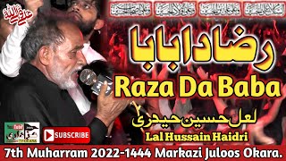 Raza Da Baba | New Noha | Baba Lal Hussain Haidri | 7 Muharram 2022-1444 | Markazi Juloos Okara.